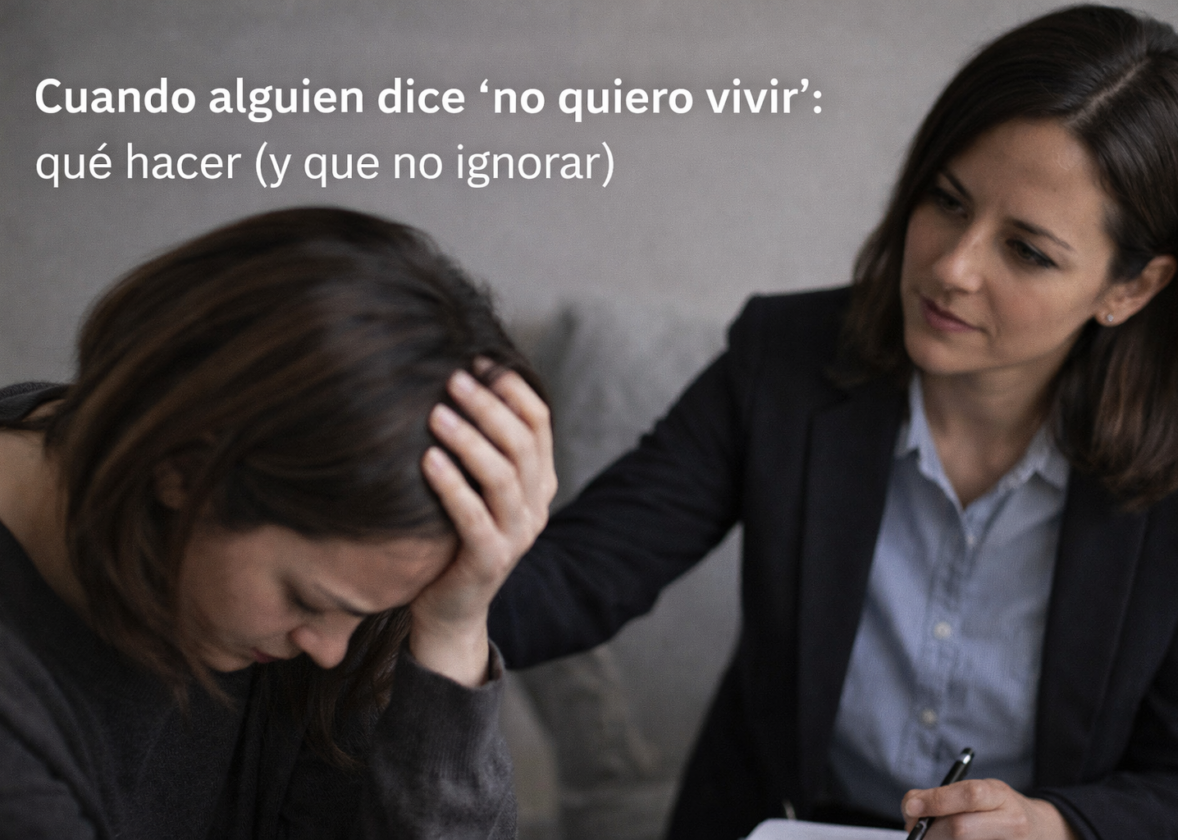 Cuando alguien dice ‘no quiero vivir’: qué hacer (y qué no ignorar)
